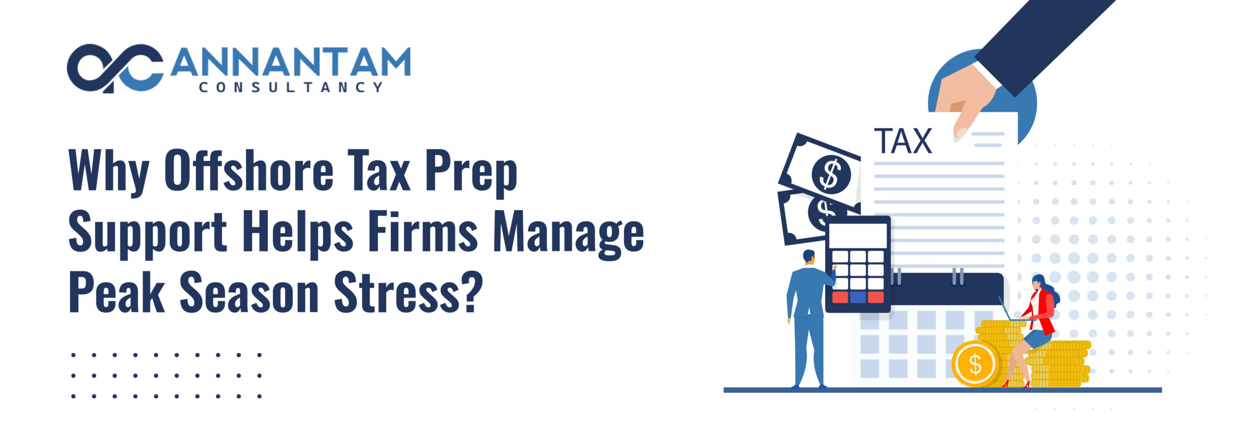 Why Offshore Tax Prep Support Helps Firms Manage Peak Season Stress?