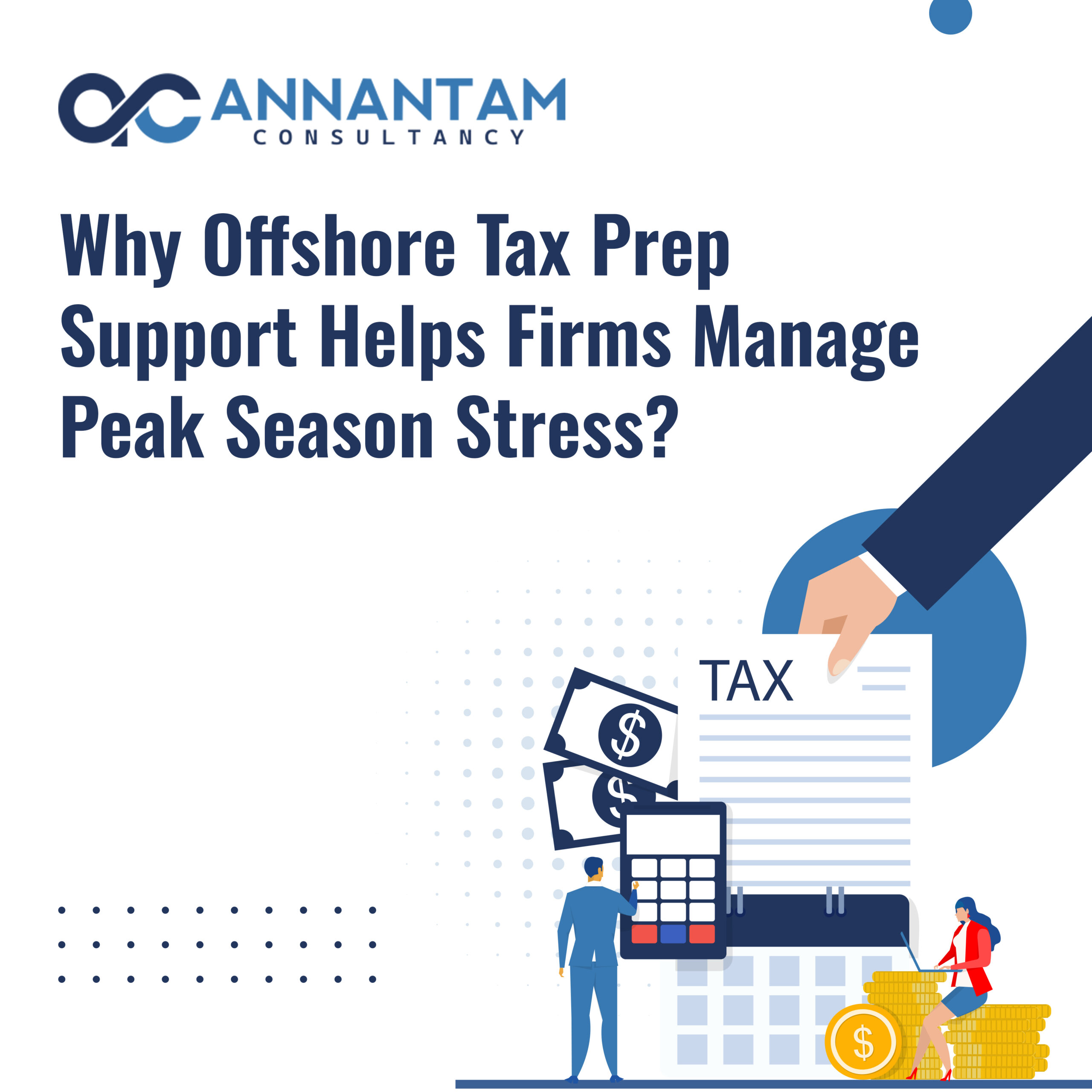 Why Offshore Tax Prep Support Helps Firms Manage Peak Season Stress?