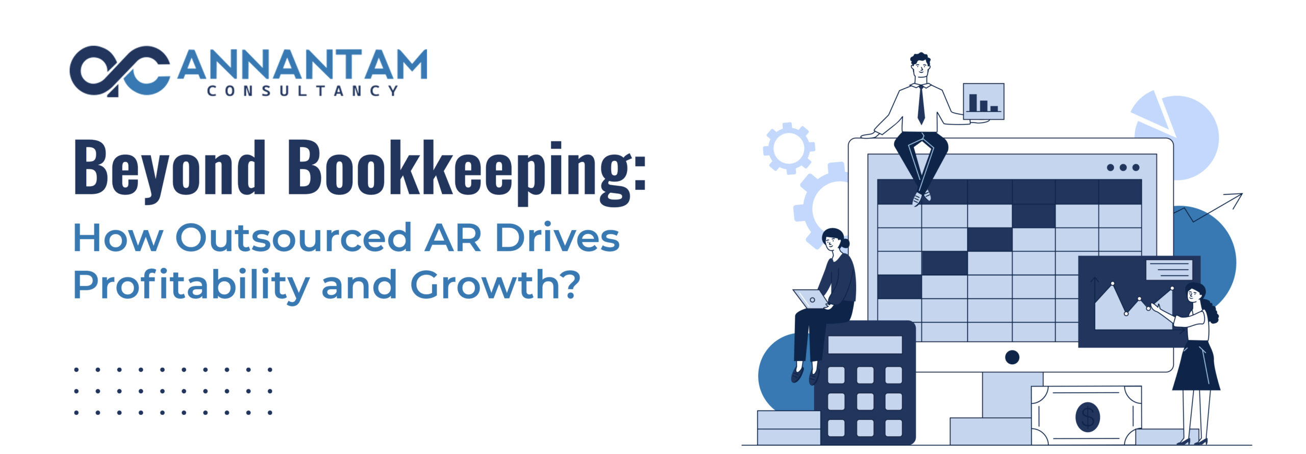 Annantam Beyond Bookkeeping: How Outsourced AR Drives Profitability and Growth?